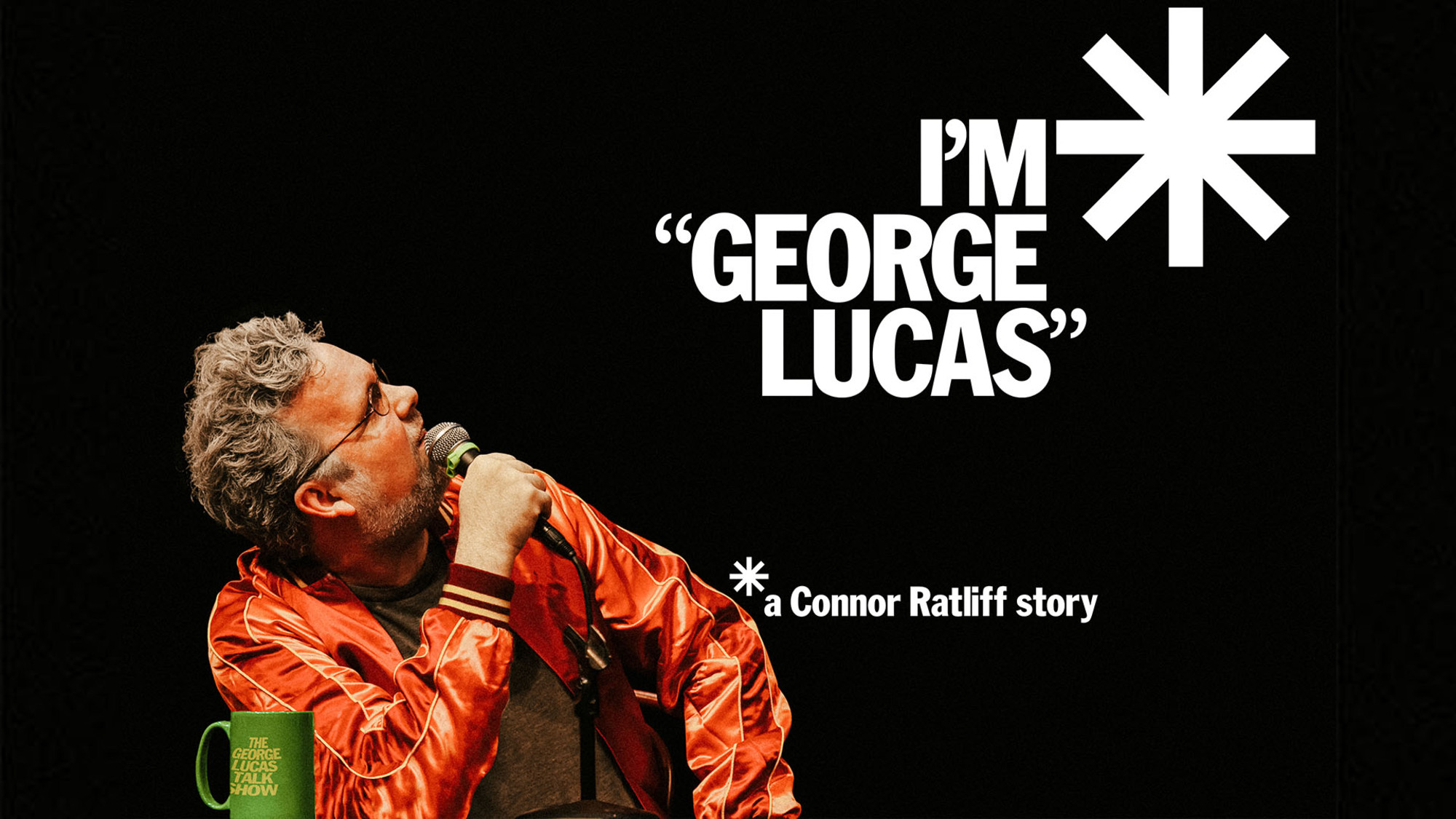 I'm "George Lucas": A Connor Ratliff Story