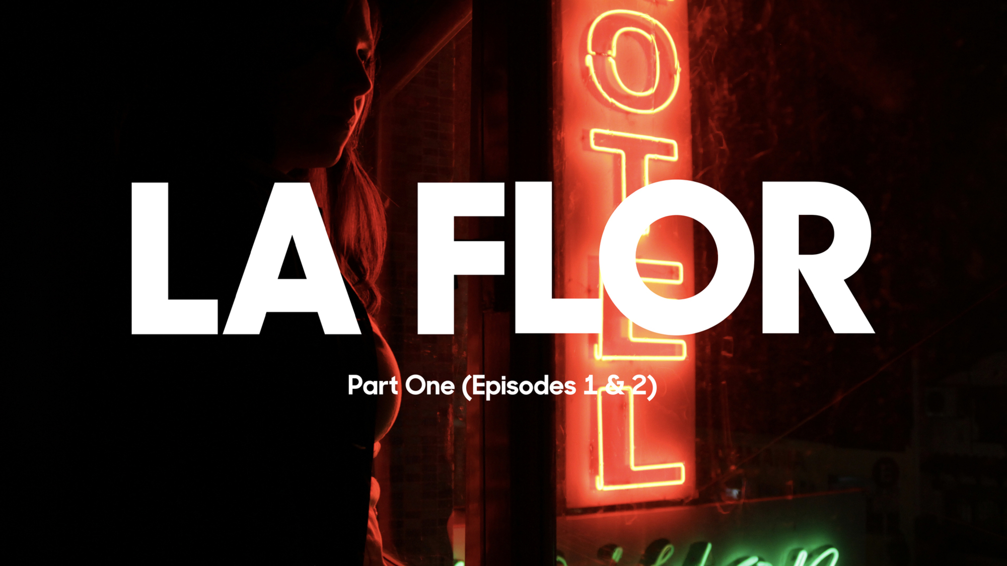 La Flor (Part 1)